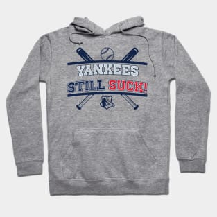 Yankees Still Suck! v4 Hoodie